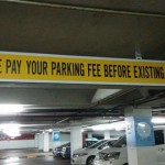 【海外の誤字看板】「存在する前に駐車料金をお支払いください」