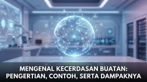 Mengenal-Kecerdasan-Buatan-Pengertian-Contoh-Serta-Dampaknya